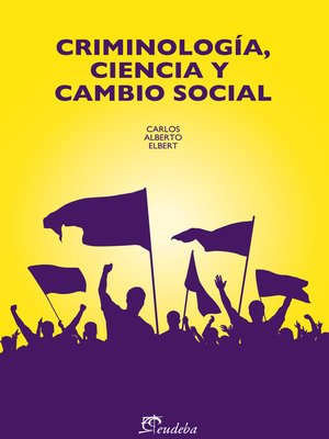 cover image of Criminología, ciencia y cambio social